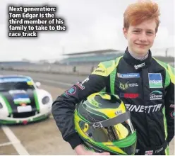  ??  ?? Next generation: Tom Edgar is the third member of his family to take to the race track