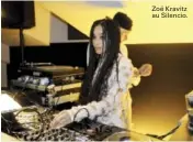  ??  ?? Zoë Kravitz au Silencio.