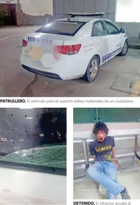  ??  ?? PATRULLERO. El vehículo policial soportó daños materiales de un ciudadano.