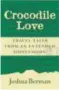  ??  ?? by Joshua Berman (Tranquilo Travel
Publishing) Crocodile Love:
Travel Tales From An Extended
Honeymoon