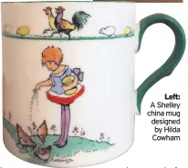  ??  ?? A Shelley china mug designed by Hilda Cowham