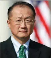  ??  ?? President, World Bank Group, Jim Yong Kim
