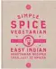  ??  ?? Recipe adapted from Simple Spice Vegetarian by Cyrus Todiwala (£14, Mitchell Beazley). Photograph­s © Matt Russell. Cyrus Todiwala is a regular guest chef on BBC One’s Saturday Kitchen and runs Café Spice Namasté with his wife Pervin. cafespice.co.uk