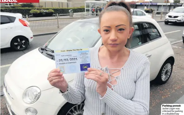  ??  ?? Parking permit Jackie Logan was criticised for parking in a disabled bay