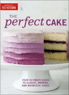  ?? AMERICA’S TEST KITCHEN VIA AP ?? This image provided by America’s Test Kitchen in February 2019 shows the cover for the cookbook “The Perfect Cake.” It includes a recipe for Chocolate Pound Cake.