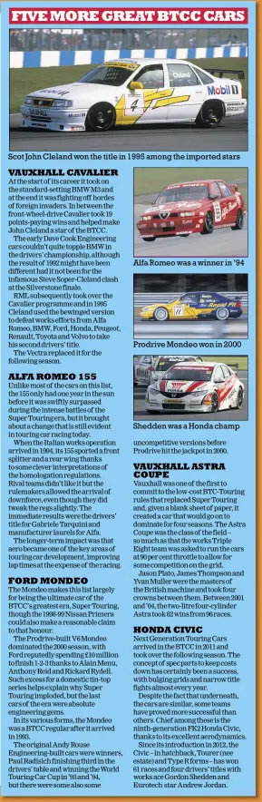  ??  ?? Scot John Cleland won the title in 1995 among the imported stars Alfa Romeo was a winner in ’94 Prodrive Mondeo won in 2000 Shedden was a Honda champ