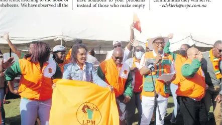  ??  ?? Fired up… LPM leader Bernardus Swartbooi, and other party leaders and members during a campaign event