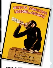  ??  ?? above: An Italian advertisem­ent for dessert wine from 1925