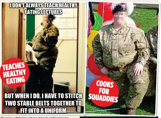  ??  ?? These two unflatteri­ng pictures of female soldiers became memes on social media. The image above included mocking words about the lecturer’s need to stitch two belts together.