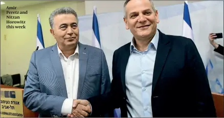  ?? PHOTOS: FLASH90 ?? Amir Peretz and Nitzan Horowitz this week