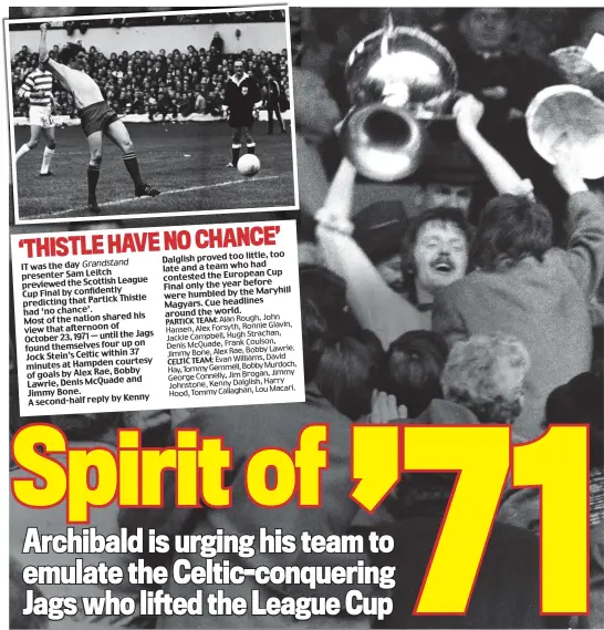  ??  ?? History boys: Alex Rae raises the League Cup (main picture) after Jimmy Bone (inset) had helped the Jags to a 4-1 victory over Jock Stein’s Celtic at Hampden and the two sides will meet again in the last eight