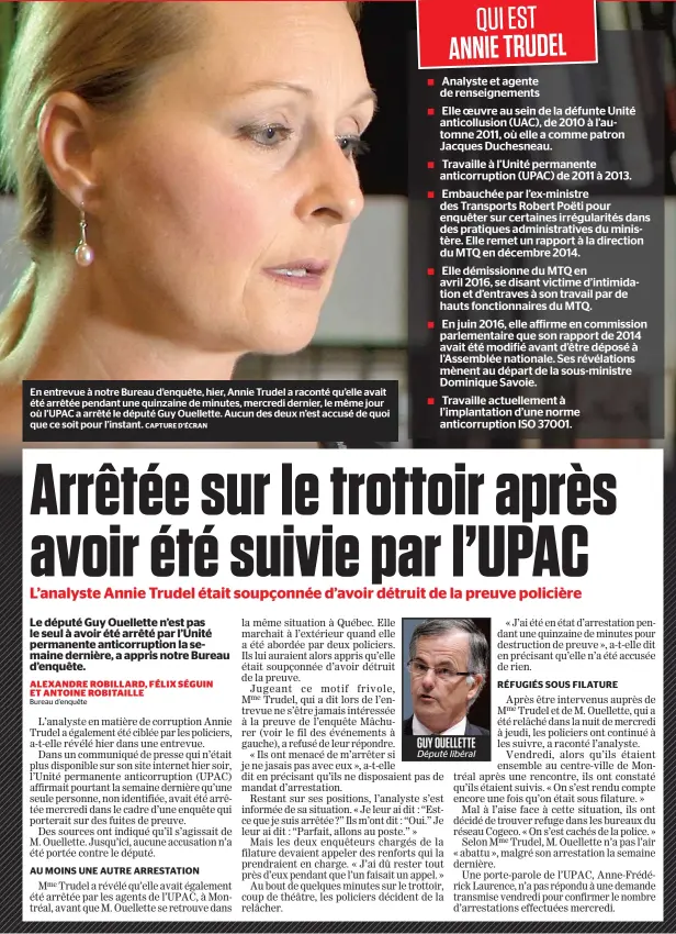  ?? CAPTURE D’ÉCRAN ?? En entrevue à notre Bureau d’enquête, hier, Annie Trudel a raconté qu’elle avait été arrêtée pendant une quinzaine de minutes, mercredi dernier, le même jour où l’UPAC a arrêté le député Guy Ouellette. Aucun des deux n’est accusé de quoi que ce soit...