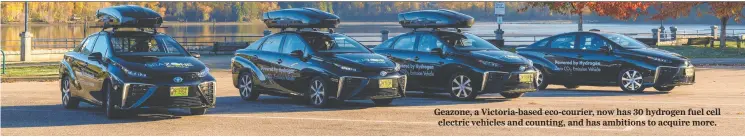  ?? GEAZONE ?? Geazone, a Victoria-based eco-courier, now has 30 hydrogen fuel cell electric vehicles and counting, and has ambitions to acquire more.