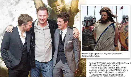  ??  ?? Kebbell plays Agenor, the only one who can lead Perseus to his father. (From left) Sam Worthingto­n, Liam Neeson and Toby Kebbell at thewrath UK premiere in London last month. Kebbell had doubts about the role but went for it after chatting with the...