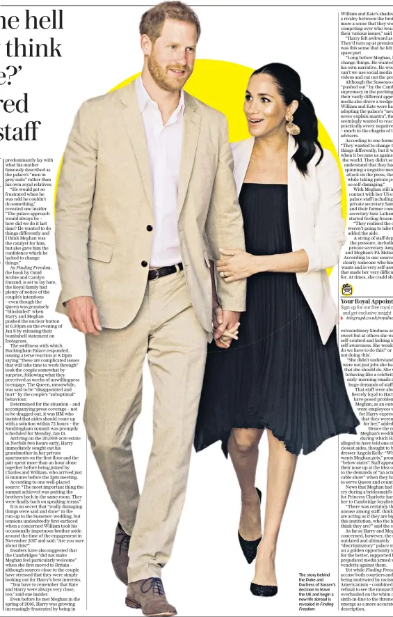  ??  ?? The story behind the Duke and Duchess of Sussex’s decision to leave the UK and begin a new life abroad is revealed in Finding Freedom
