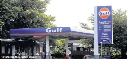  ??  ?? He targeted this petrol station