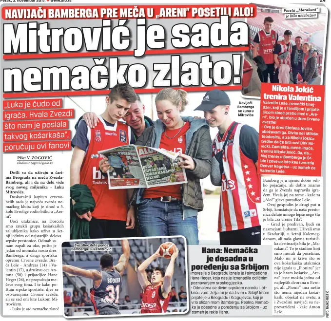  ??  ?? Zvezdino dete ponos Bamberga: Luka Mitrović
Navijači Bamberga se kunu u Mitrovića Poseta „Marakani“
je bila neizbežna