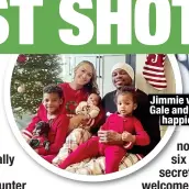  ?? ?? Jimmie with Alexis Gale and his kids in
happier times