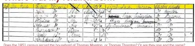  ??  ?? Does the 1851 census record the household of Thomas Moreton, or Thomas Thornton? Or are they one and the same?