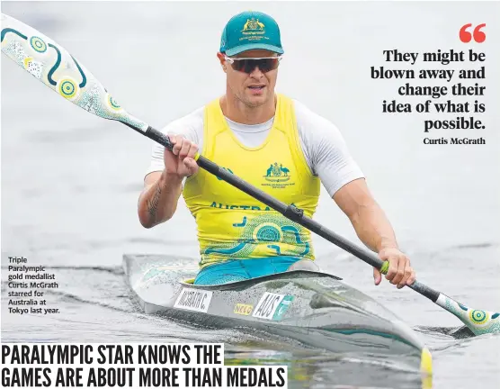  ?? ?? Triple Paralympic gold medallist Curtis McGrath starred for Australia at Tokyo last year.