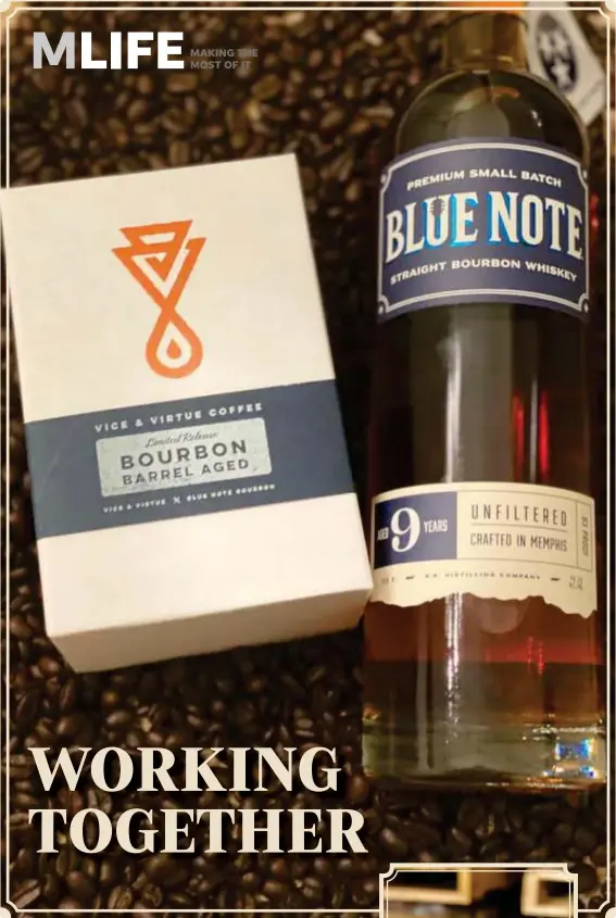  ?? B.R. DISTILLING COMPANY ?? TOP: Vice & Virtue Coffee makes its Bourbon
Barrel Aged Coffee with Blue Note Bourbon barrels from Memphis -based B. R. Distilling Company.