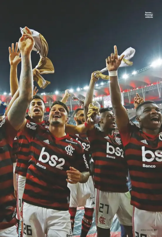  ??  ?? Success... Flamengo celebrate