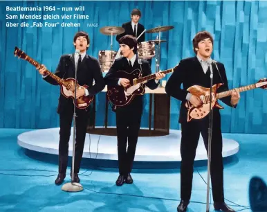  ?? IMAGO ?? Beatlemani­a 1964 – nun will Sam Mendes gleich vier Filme über die „Fab Four“drehen