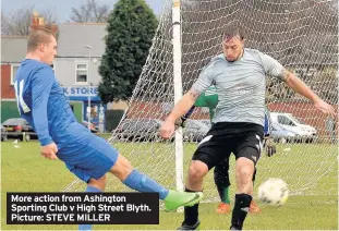  ??  ?? More action from Ashington Sporting Club v High Street Blyth. Picture: STEVE MILLER