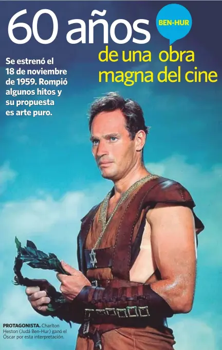  ??  ?? PROTAGONIS­TA. Charlton Heston (Judá Ben-Hur) ganó el Óscar por esta interpreta­ción.