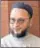  ??  ?? Asaduddin Owaisi