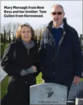  ??  ?? Mary Mernagh from New Ross and her brother Tom Cullen from Horeswood.