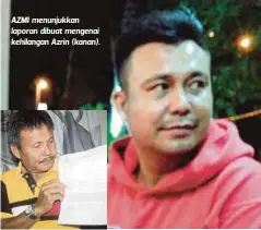  ??  ?? AZMI menunjukka­n laporan dibuat mengenai kehilangan Azrin (kanan).