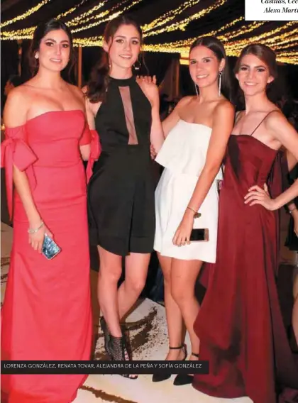  ??  ?? LORENZA GONZÁLEZ, RENATA TOVAR, ALEJANDRA DE LA PEÑA Y SOFÍA GONZÁLEZ