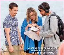  ?? ?? Joana Solnado na sua última novela, Paixão, da SIC, ao lado de José Mata.
