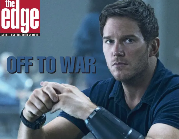  ??  ?? READY TO SAVE THE WORLD: Chris Pratt stars in ‘The Tomorrow War,’ which begins streaming Friday on Amazon.