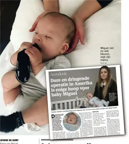  ?? FOTO RR ?? Miguel ziet nu ook kleuren, zegt zijn mama.