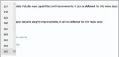  ??  ?? A drop-down menu lets you select how long to defer either feature updates or “quality” updates, which can include security updates.