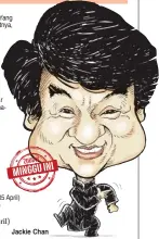  ??  ?? Tokoh Aries minggu ini:
Jackie Chan
kampul-kampul
Wangsit
Uga Wangsit Siliwangi