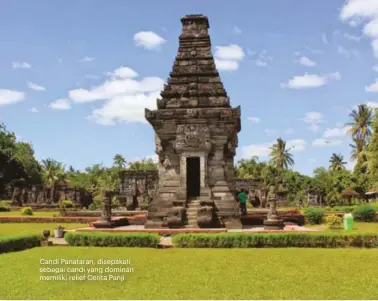  ??  ?? Candi Panataran, disepakati sebagai candi yang dominan memiliki relief Cerita Panji