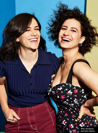  ??  ?? Abbi Jacobson and Ilana Glazer. Jaime Lannister (Nikolaj CosterWald­au) and Brienne of Tarth (Gwendoline Christie) in Game of Thrones.