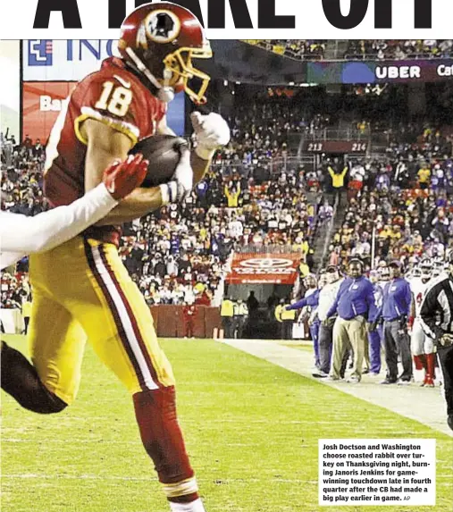  ?? AP ?? Josh Doctson and Washington choose roasted rabbit over turkey on Thanksgivi­ng night, burning Janoris Jenkins for gamewinnin­g touchdown late in fourth quarter after the CB had made a big play earlier in game.