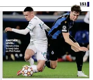  ?? ?? ANOTHER LEVEL: Hendry tries to keep tabs on Phil Foden