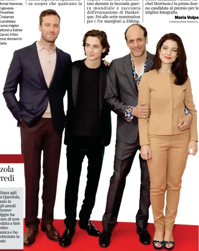  ??  ?? Il cast Il regista Luca Guadagnino (terzo da sinistra) con gli interpreti di «Chiamami col tuo nome»: Armie Hammer, il giovane Timothée Chalamet (candidato come miglior attore) e Esther Garrel. Il film esce domani in Italia