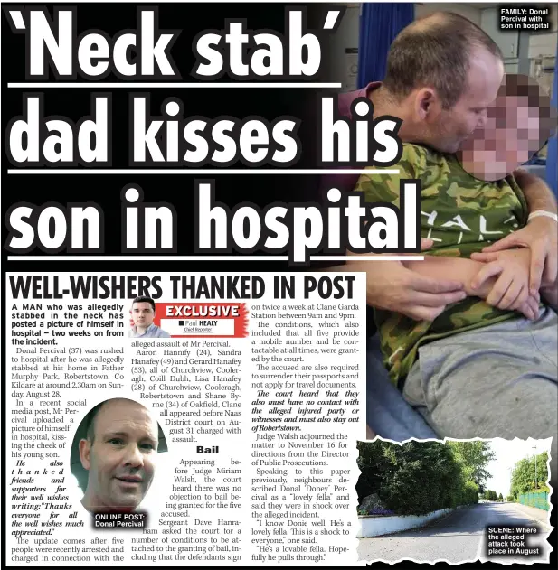  ?? ?? FAMILY: Donal Percival with son in hospital
SCENE: Where the alleged attack took place in August