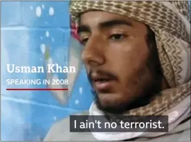  ?? ?? RAIDED 11 YEARS AGO: Usman Khan was interviewe­d by the BBC in 2008 after his address in Stoke-on-Trent was raided by anti-terror police