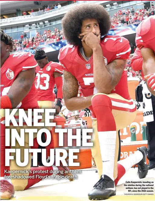  ?? THEARON W. HENDERSON/GETTY IMAGES ?? Colin Kaepernick, kneeling on the sideline during the national anthem, has not played in the NFL since the 2016 season.