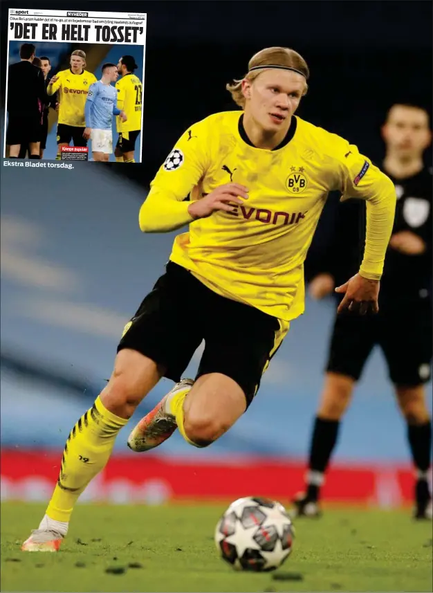  ?? FOTO: PHIL NOBLE/RITZAU SCANPIX ?? Ekstra Bladet torsdag.
Ombejlede Erling Haaland og Borussia Dortmund tabte første kamp til Manchester City med 2-1.