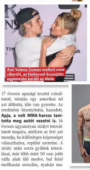  ?? ?? Ami Selena Gomez mellett nem sikerült, az Haileyvel összejött: egyenesbe került az élete