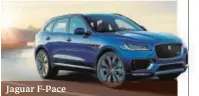  ??  ?? Jaguar F-Pace