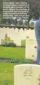  ??  ?? Simon Gibbs, right, visiting Kemmel Military Cemetery in Belgium with members of his family. Below, the montage of shipowners and the Penarth rugby team which beat the Barbarians, John Angel Gibbs standing fourth from the left